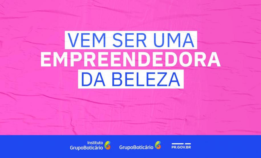 Estado e Grupo Boticário oferecem capacitação na área da beleza para mulheres